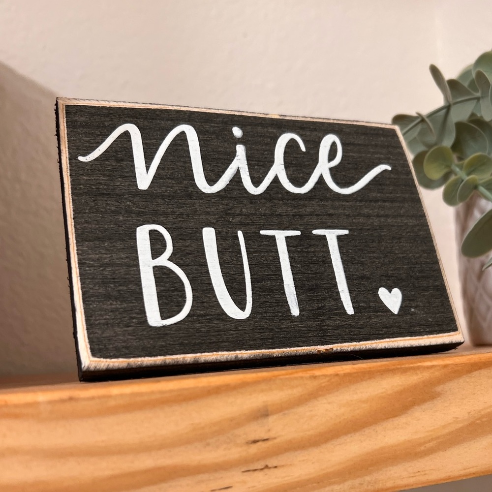Nice butt sign